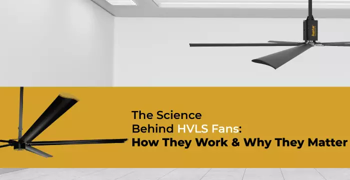 The Science Behind HVLS Fans: How They Work and Why They Matter